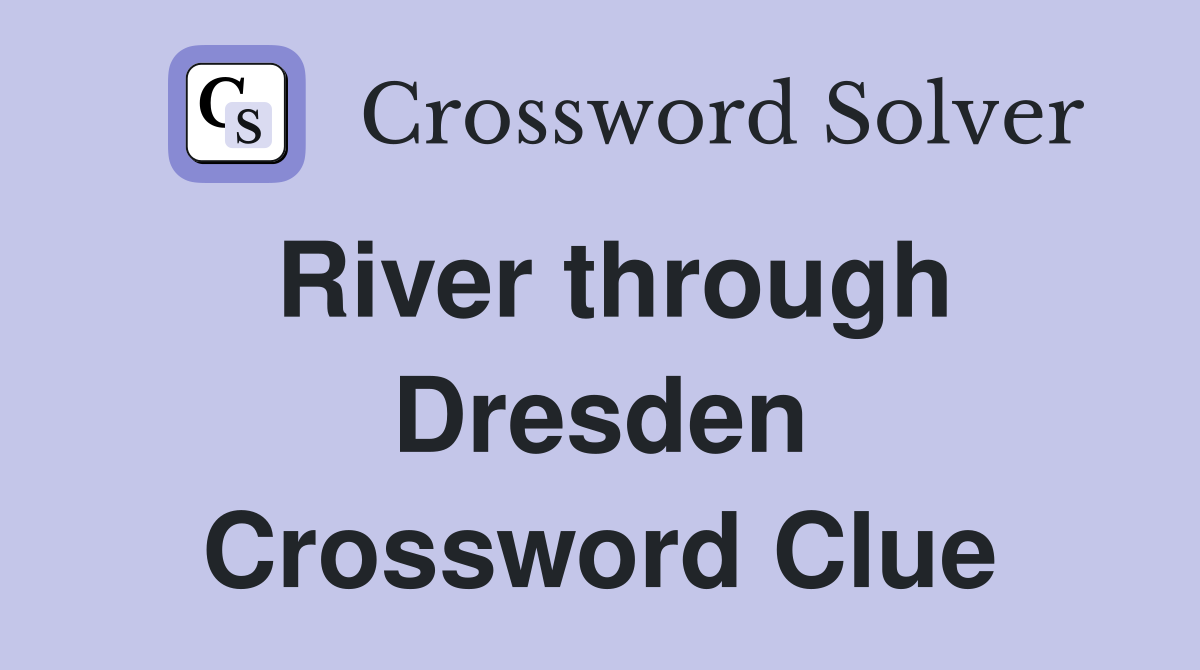 River through Dresden Crossword Clue