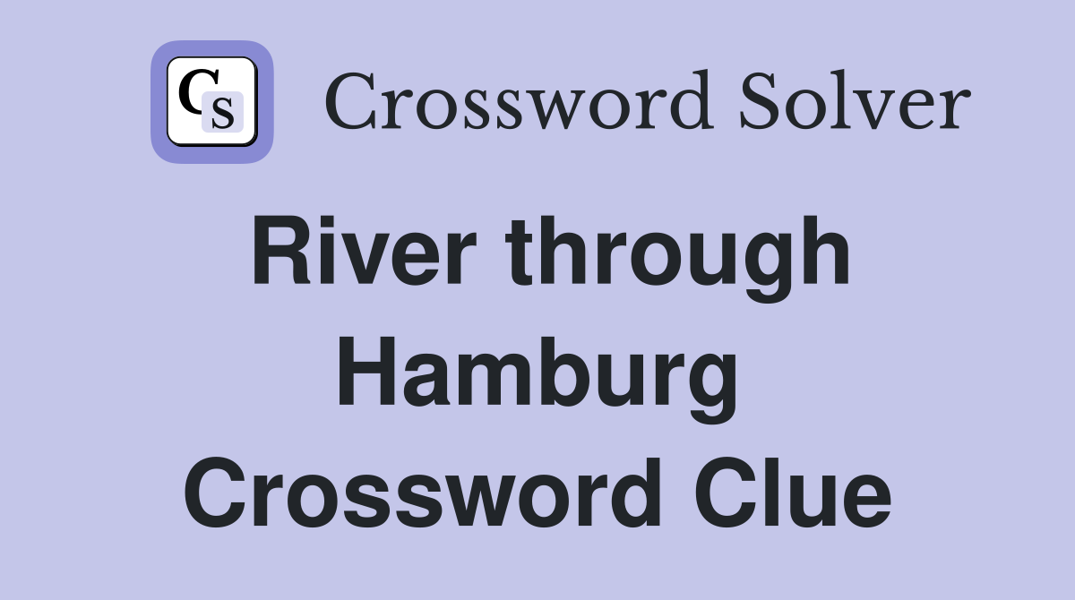 River through Hamburg Crossword Clue