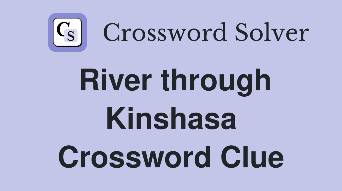 River through Kinshasa Crossword Clue