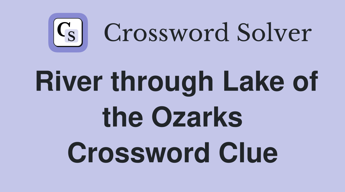 River through Lake of the Ozarks Crossword Clue
