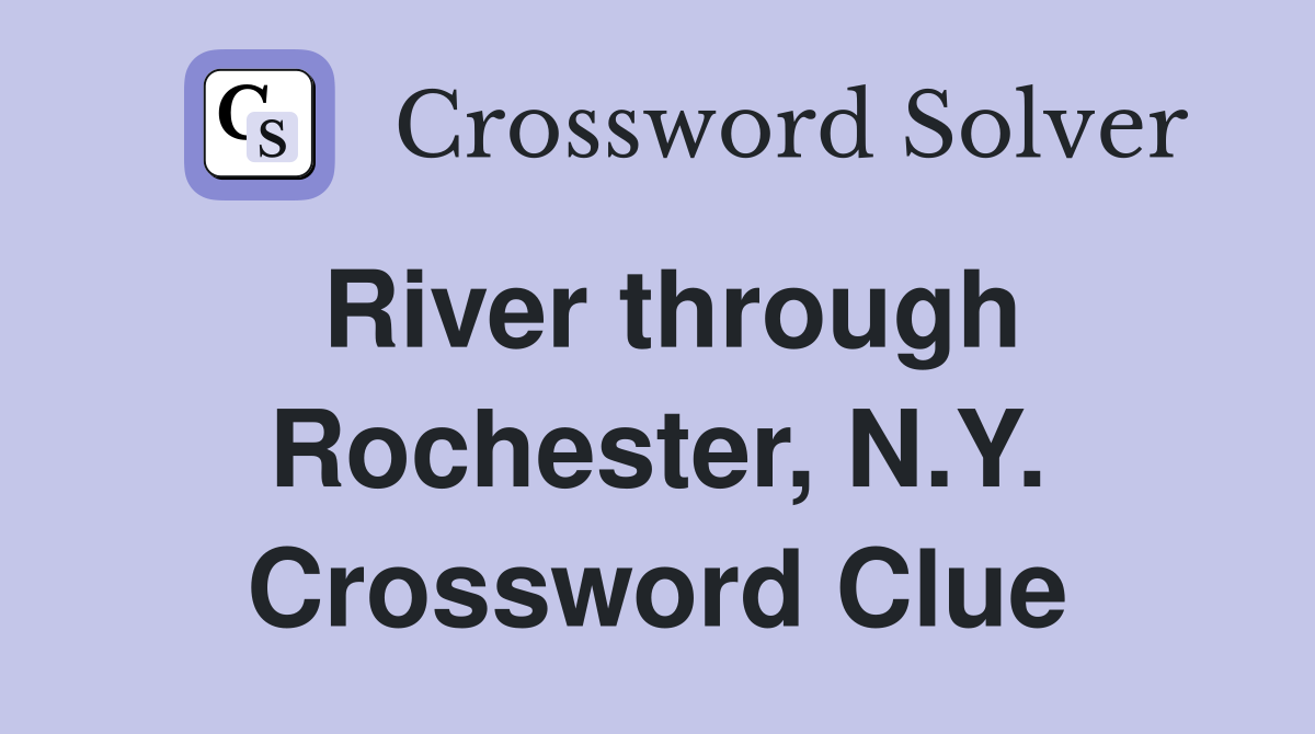 River through Rochester, N.Y. Crossword Clue