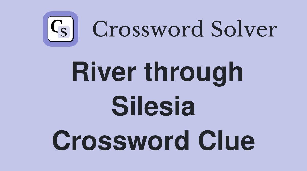 River through Silesia Crossword Clue