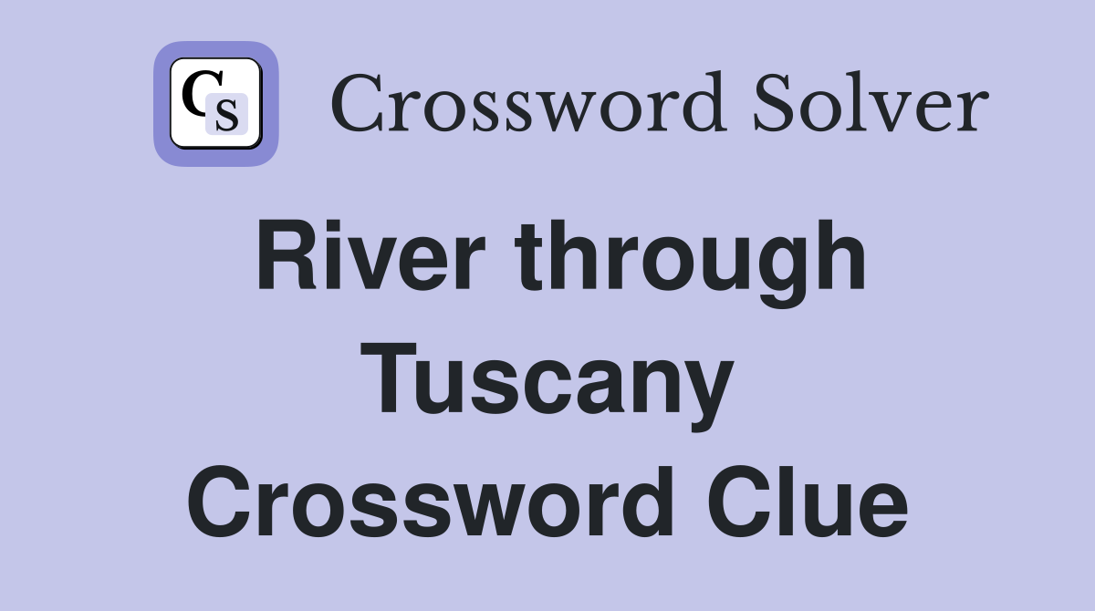 River through Tuscany Crossword Clue