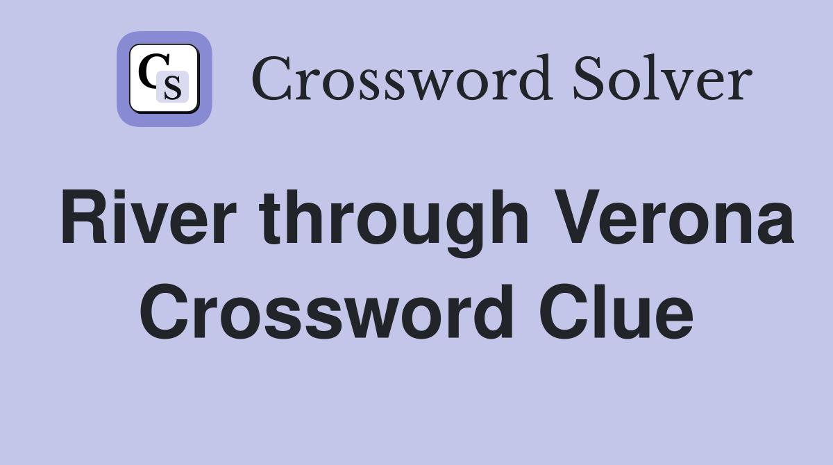 River through Verona Crossword Clue