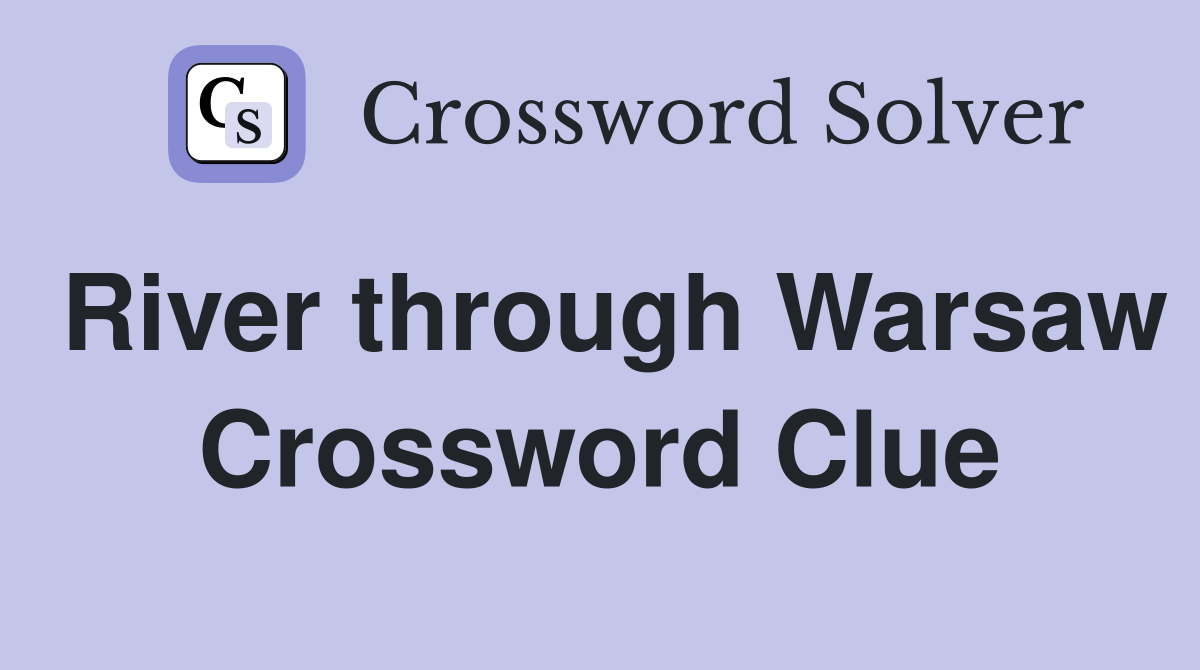 River through Warsaw Crossword Clue