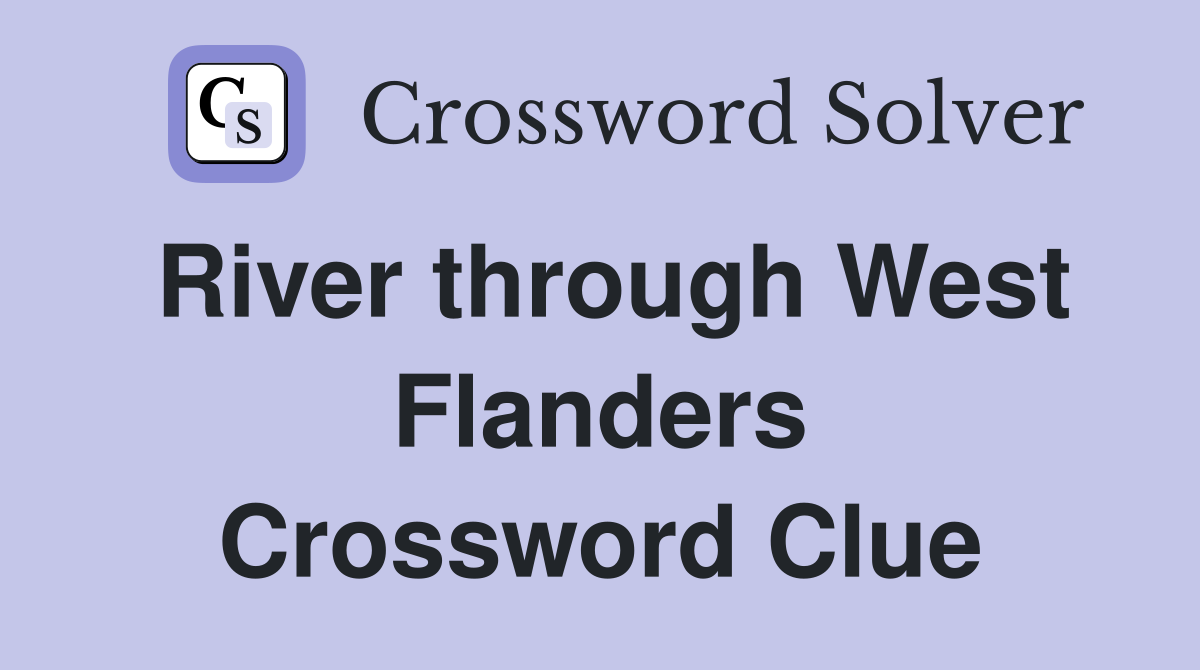 River through West Flanders Crossword Clue