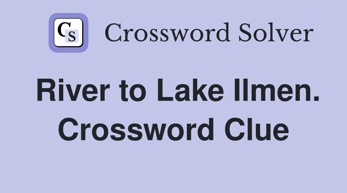 River to Lake Ilmen. Crossword Clue