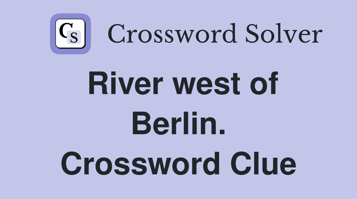 River west of Berlin. Crossword Clue