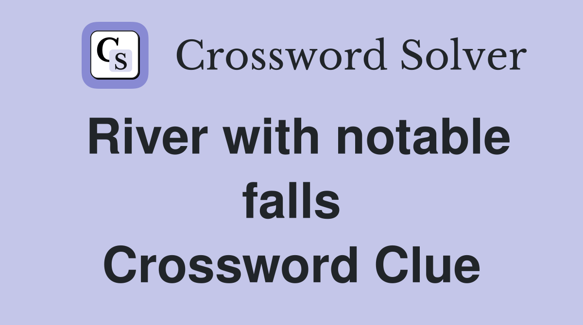 River with notable falls Crossword Clue