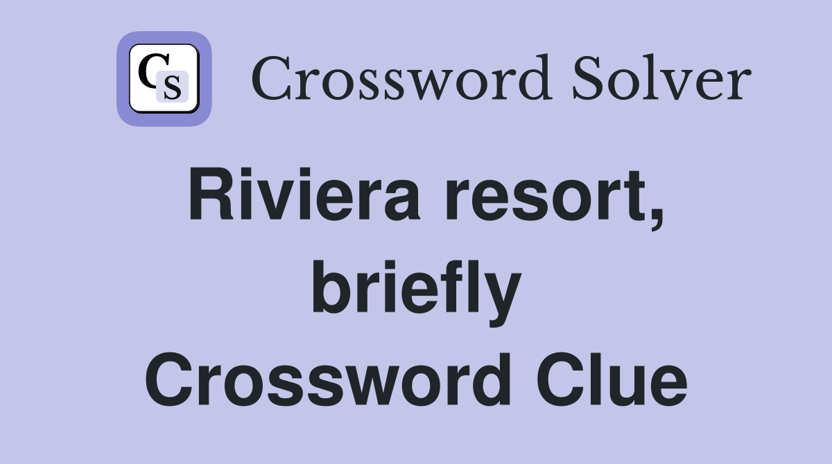 Riviera resort, briefly Crossword Clue