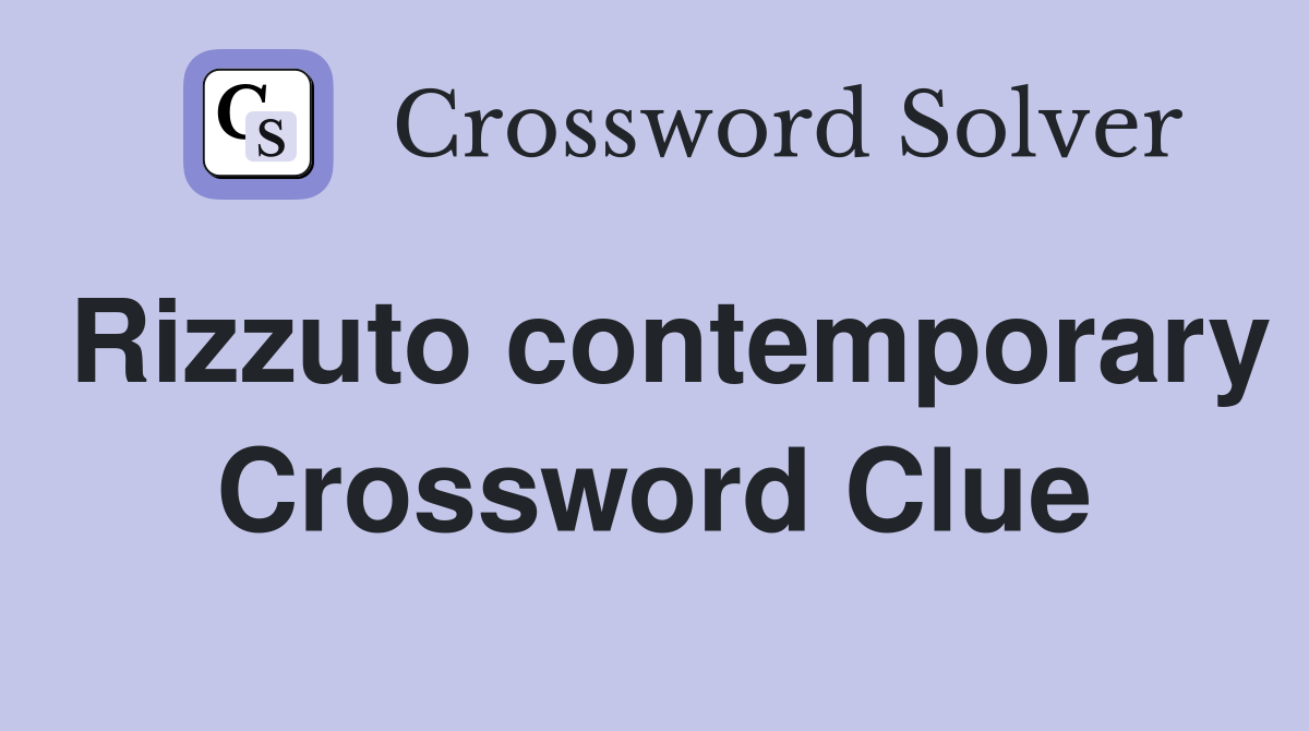 Rizzuto contemporary Crossword Clue