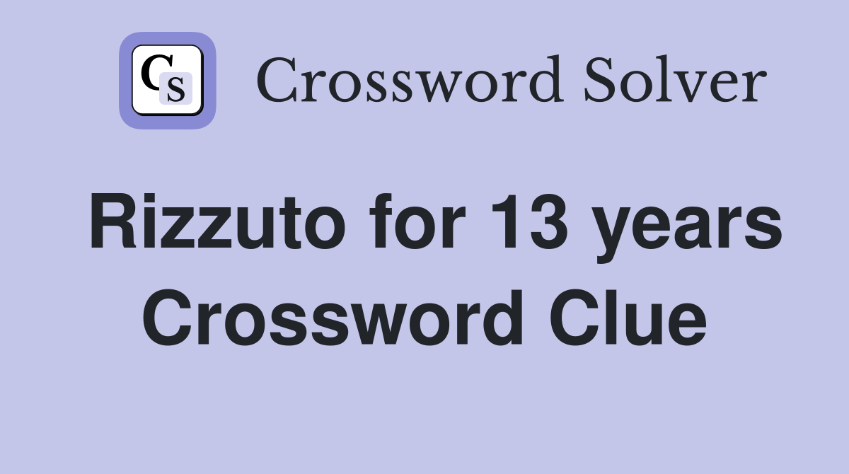 Rizzuto for 13 years Crossword Clue