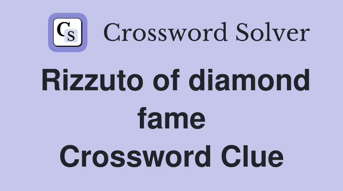 Rizzuto of diamond fame Crossword Clue