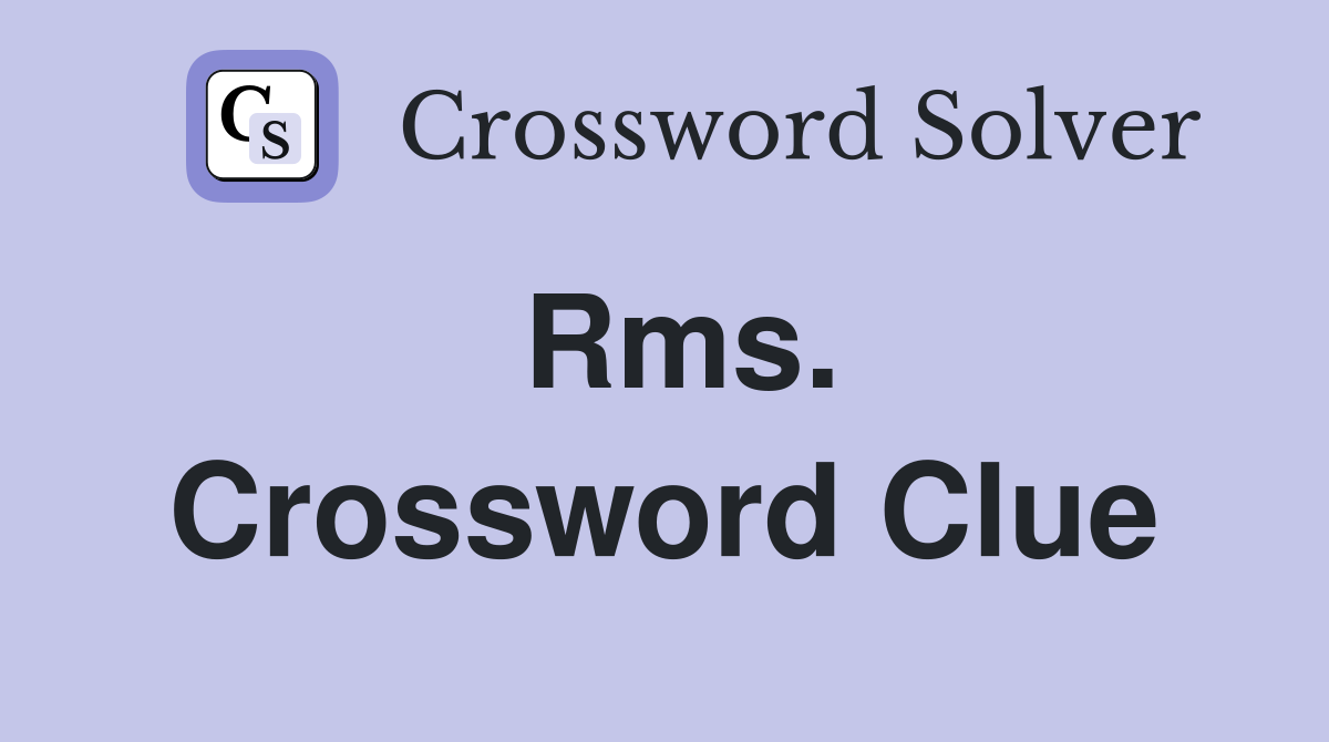 Rms. Crossword Clue