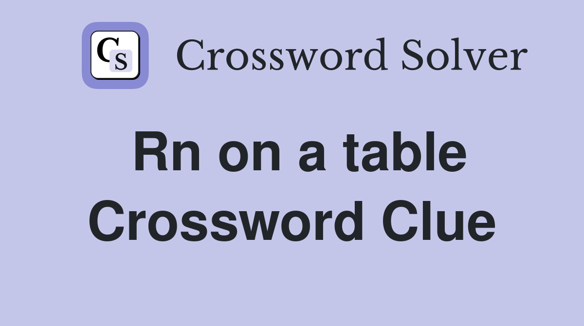 Rn on a table Crossword Clue