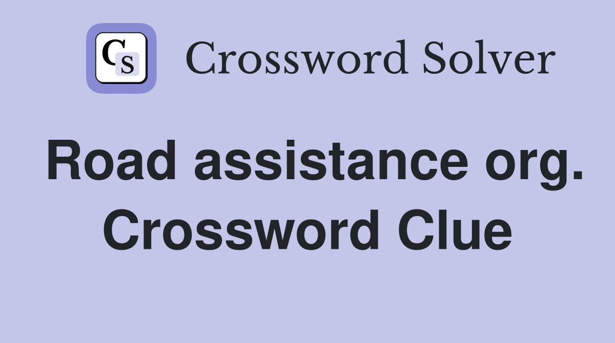Road assistance org. Crossword Clue