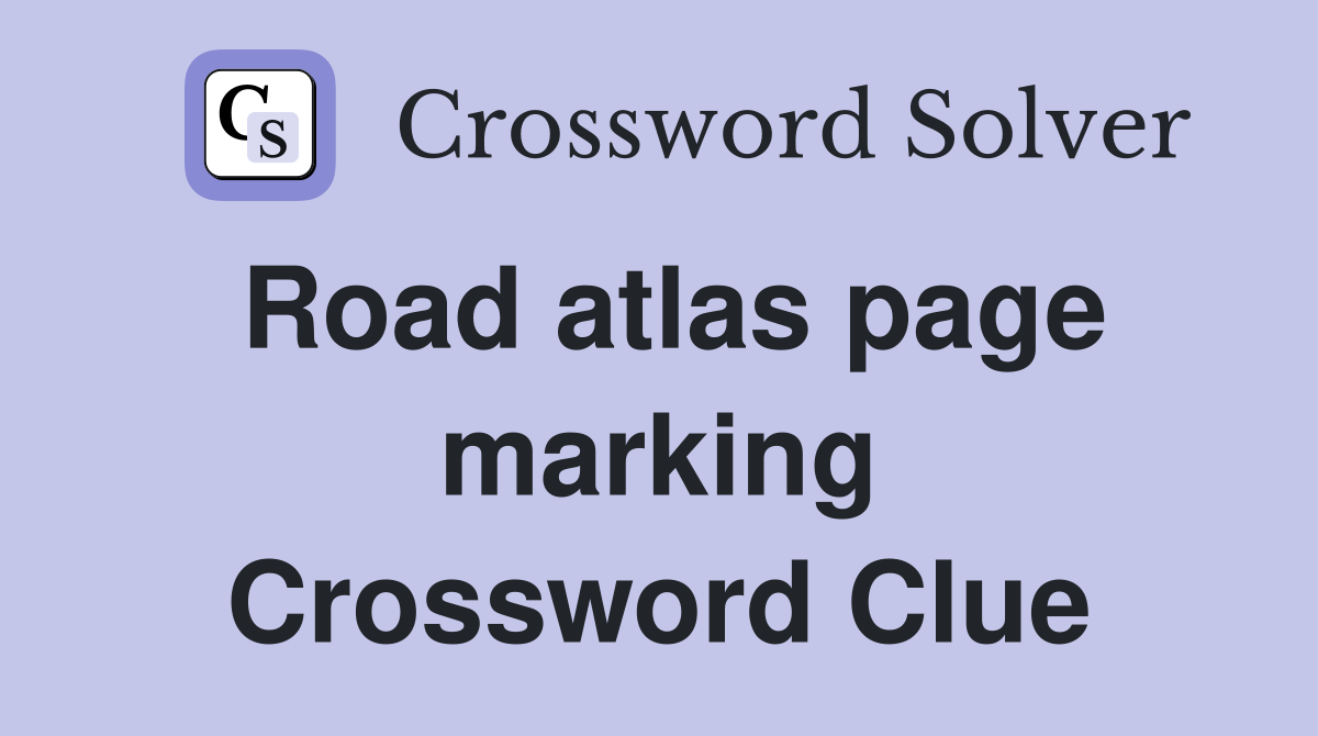 Road atlas page marking Crossword Clue