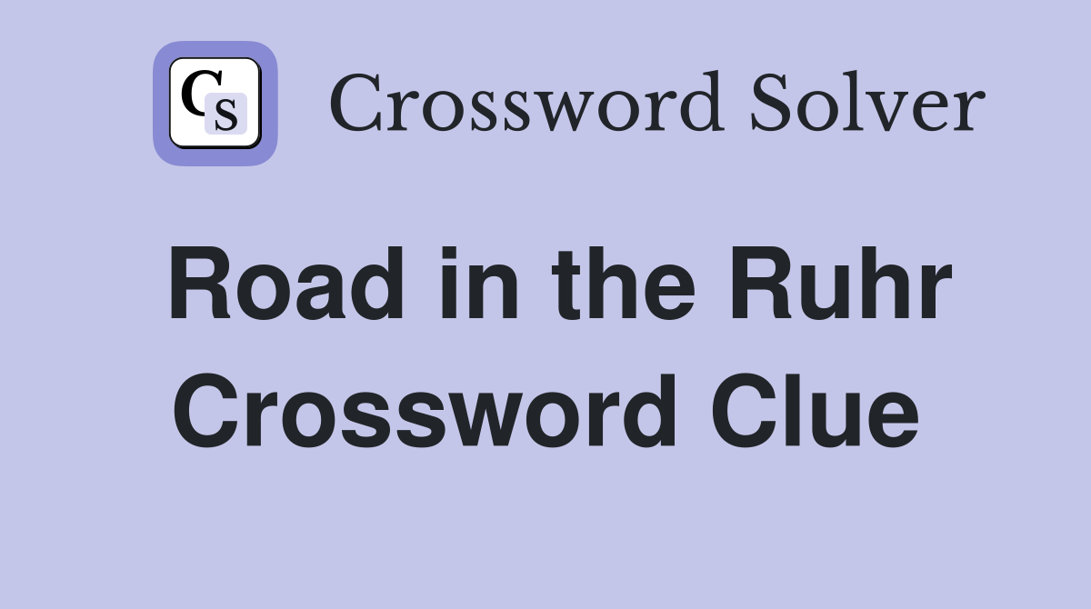 Road in the Ruhr Crossword Clue