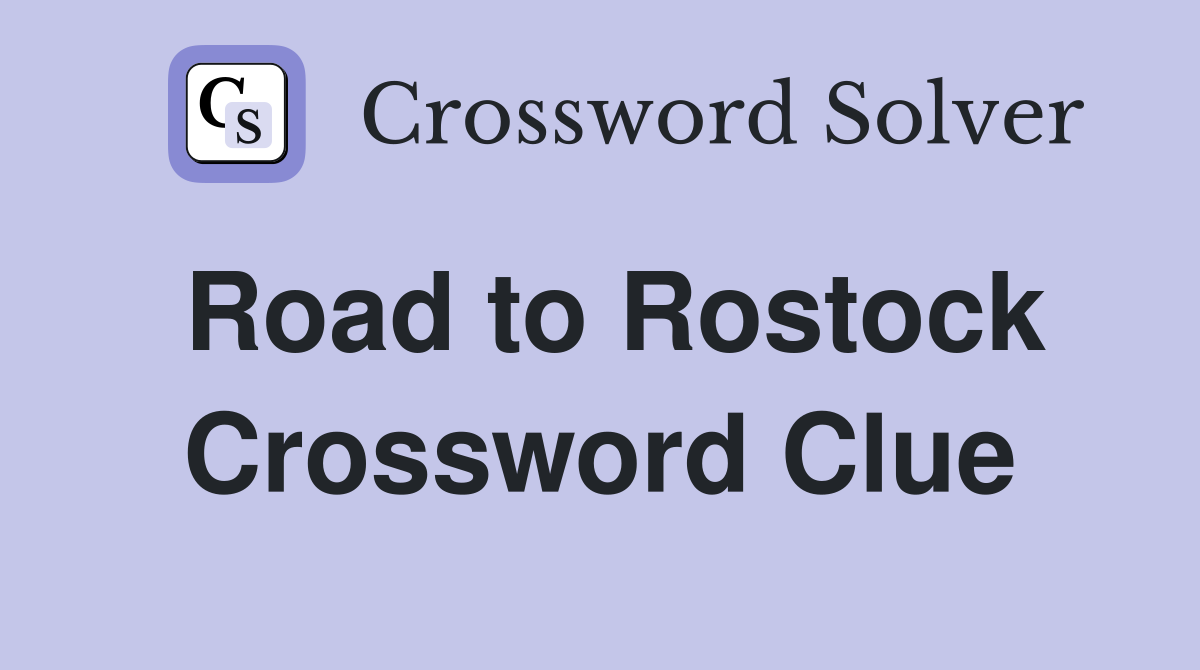 Road to Rostock Crossword Clue
