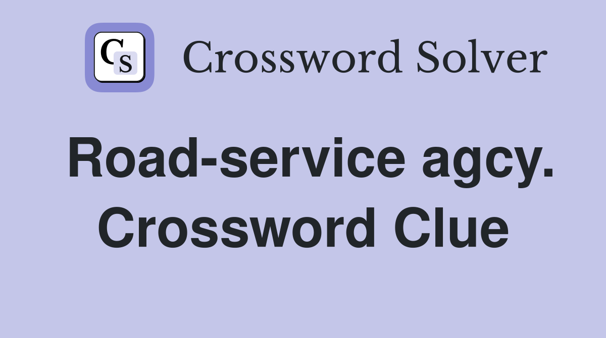 Road-service agcy. Crossword Clue