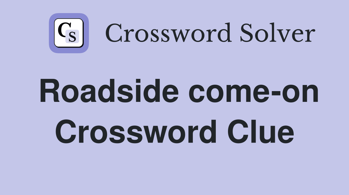 Roadside come-on Crossword Clue