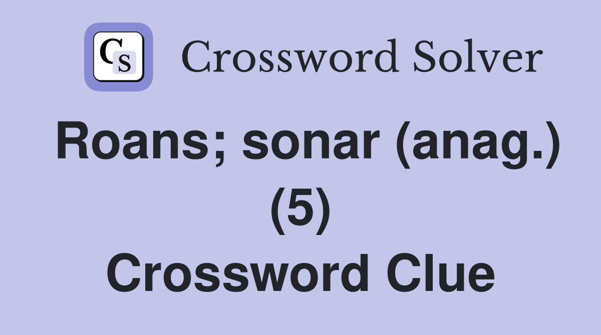 Roans; sonar (anag.) (5) Crossword Clue