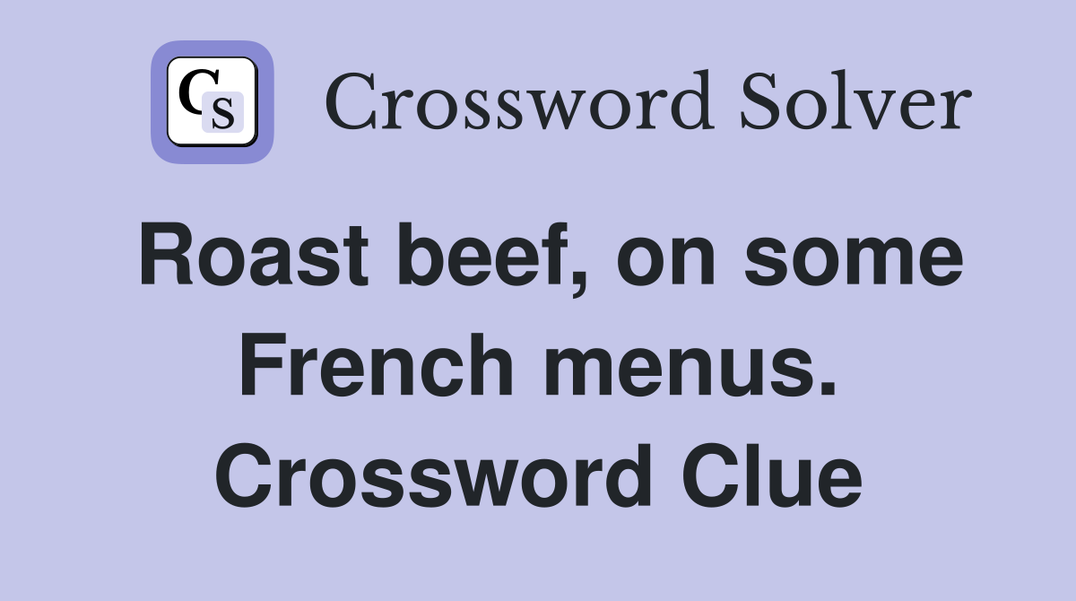 Roast beef, on some French menus. Crossword Clue