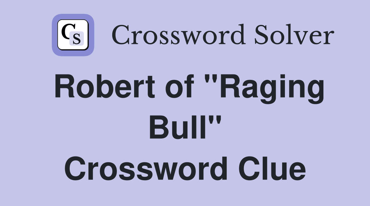 Robert of "Raging Bull" Crossword Clue