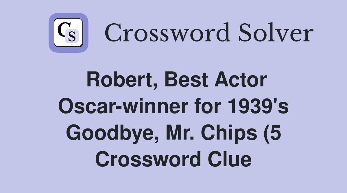 Robert Best Actor Oscar winner for 1939 #39 s Goodbye Mr Chips (5 Robert Best Actor Oscar winner for 1939 #39 s Goodbye Mr Chips (5