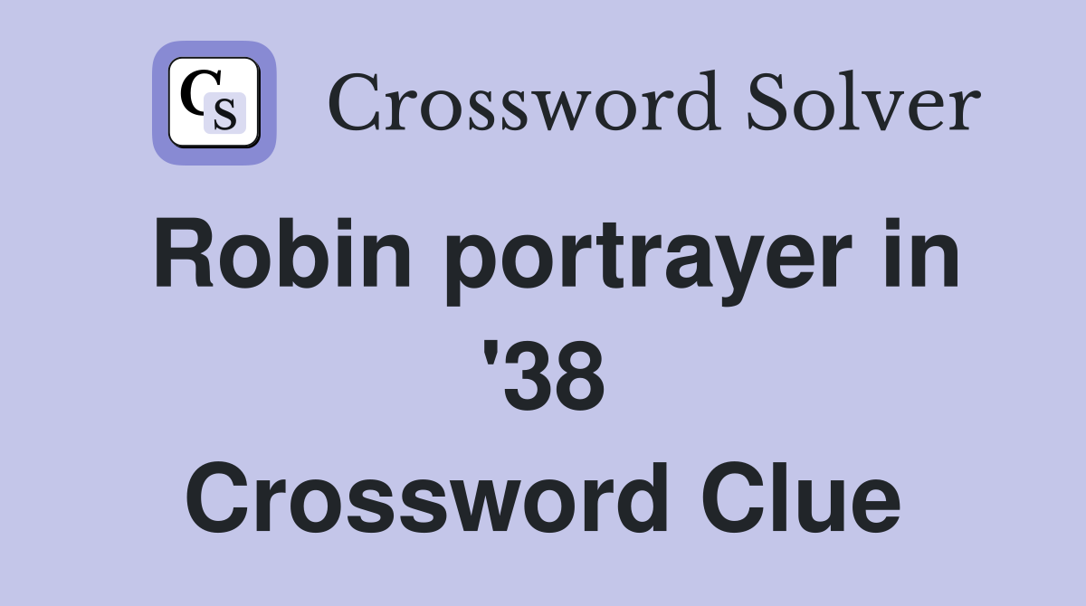 Robin portrayer in '38 Crossword Clue