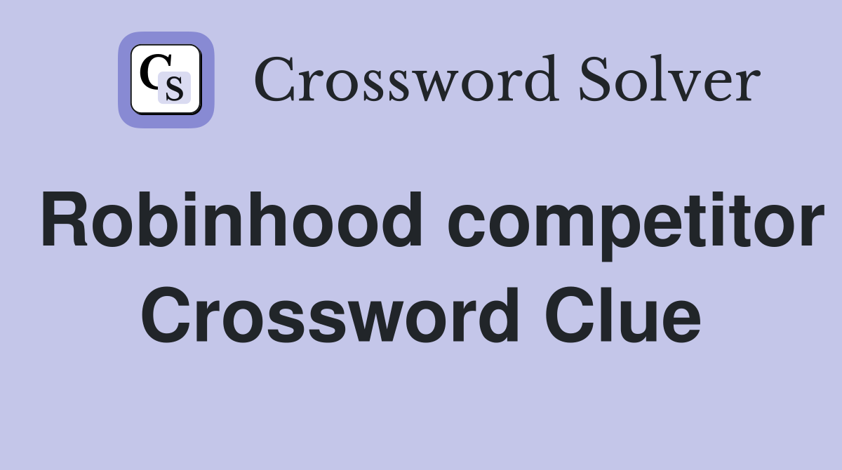 Robinhood competitor Crossword Clue