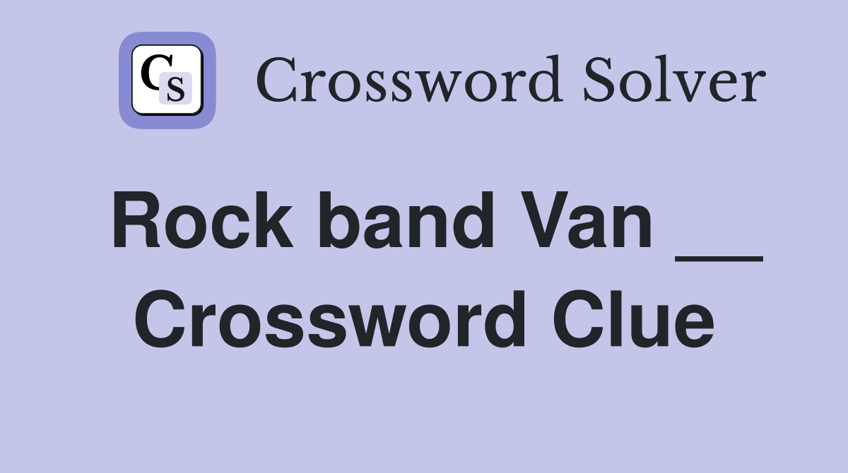 Rock band Van __ Crossword Clue