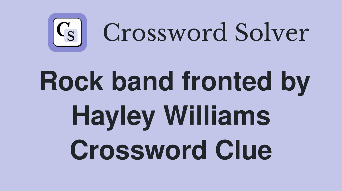 Rock band fronted by Hayley Williams Crossword Clue