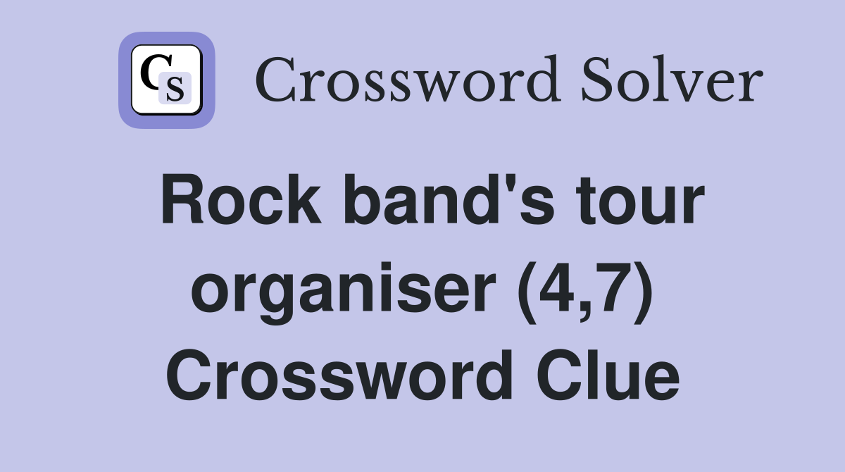 Rock band's tour organiser (4,7) Crossword Clue