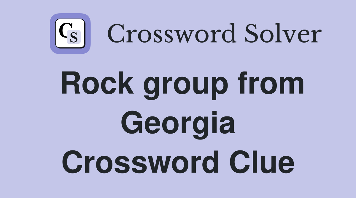Rock group from Georgia Crossword Clue