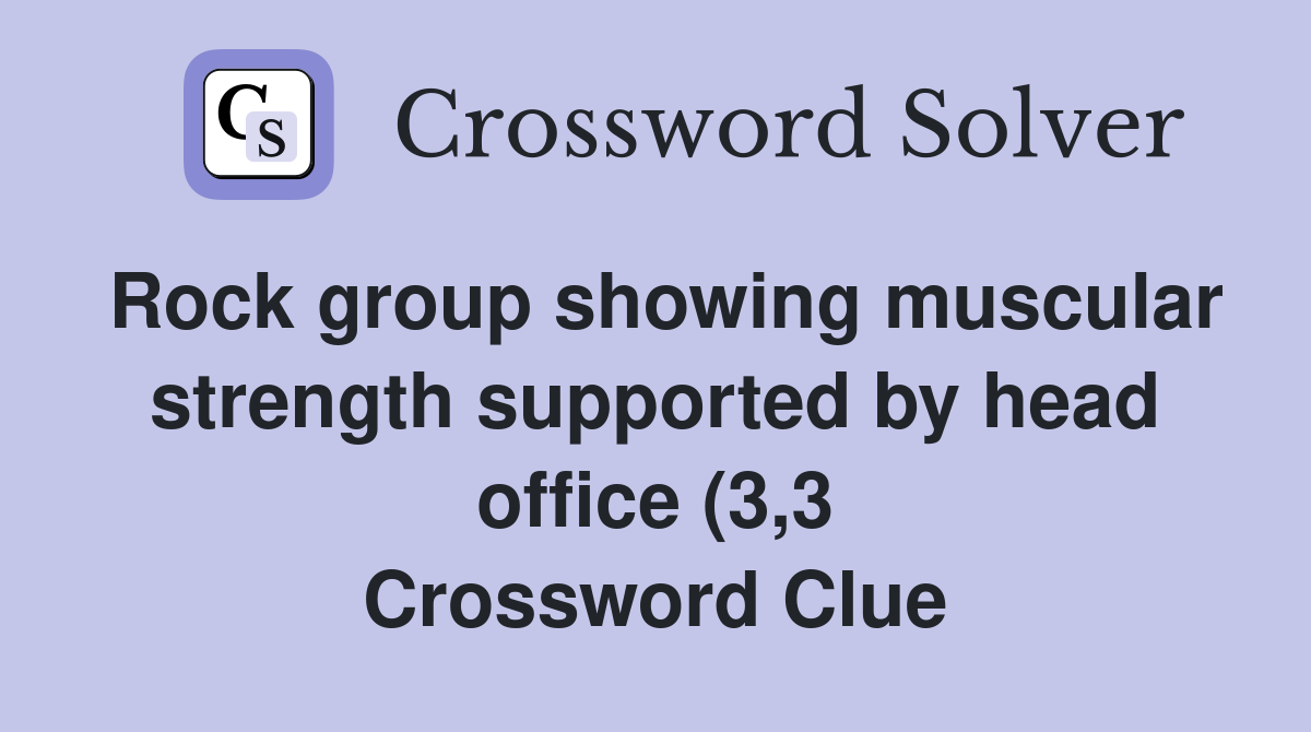 Rock group showing muscular strength supported by head office (3 3 Rock group showing muscular strength supported by head office (3 3