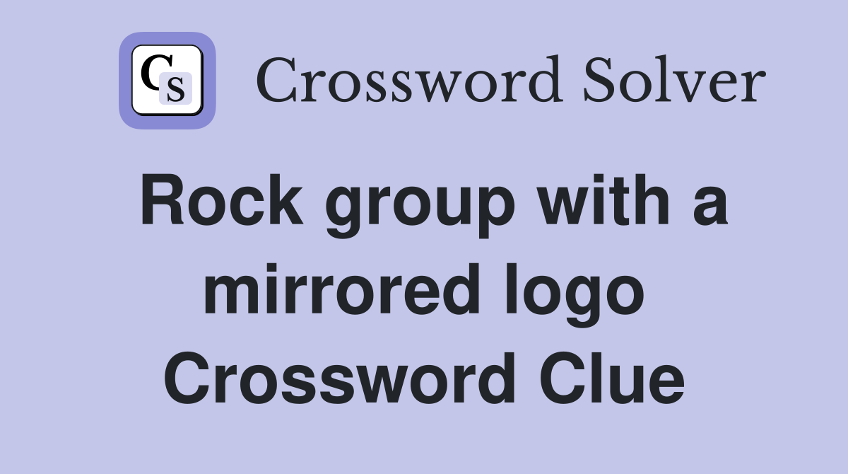 Rock group with a mirrored logo Crossword Clue