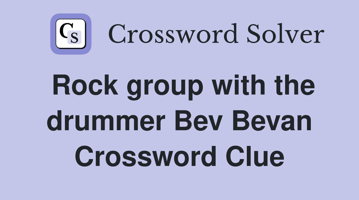 Rock group with the drummer Bev Bevan Crossword Clue