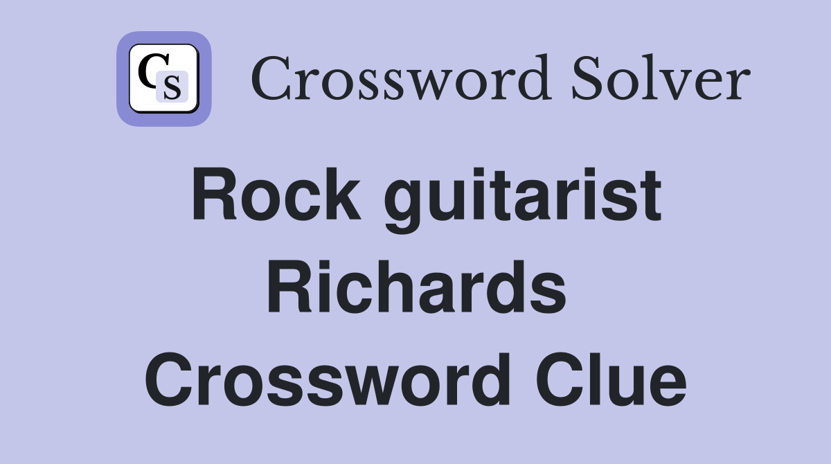 Rock guitarist Richards Crossword Clue