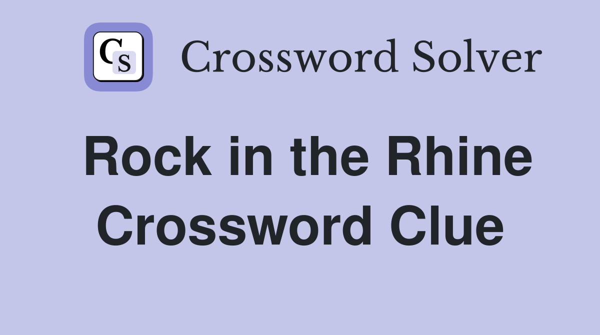 Rock in the Rhine Crossword Clue