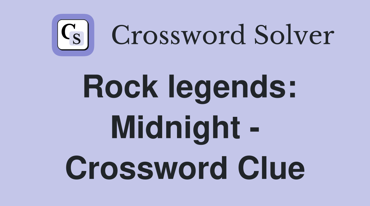 Rock legends: Midnight - Crossword Clue