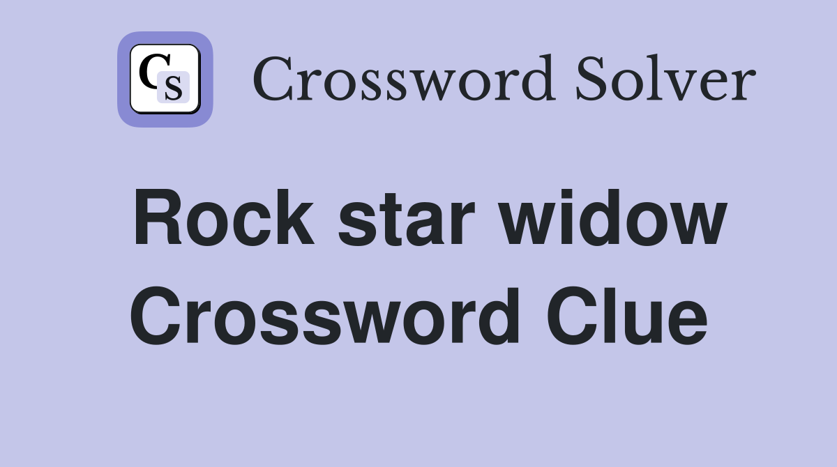Rock star widow Crossword Clue