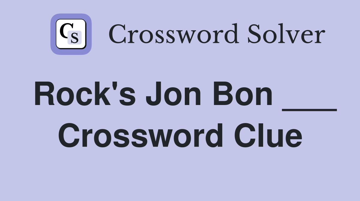 Rock's Jon Bon ___ Crossword Clue