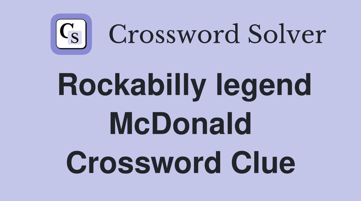 Rockabilly legend McDonald Crossword Clue