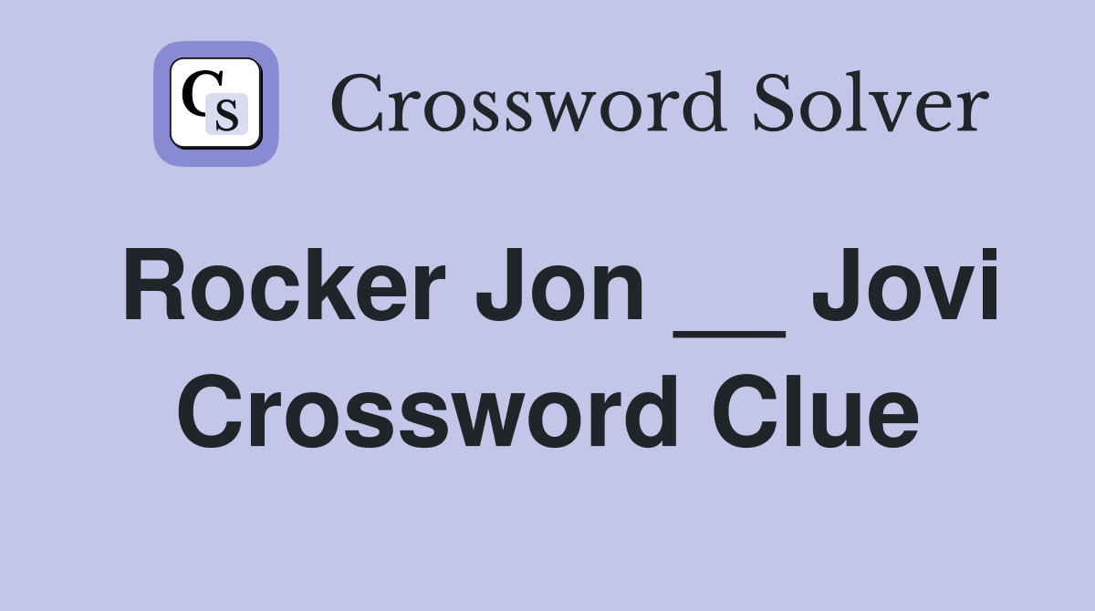 Rocker Jon __ Jovi Crossword Clue
