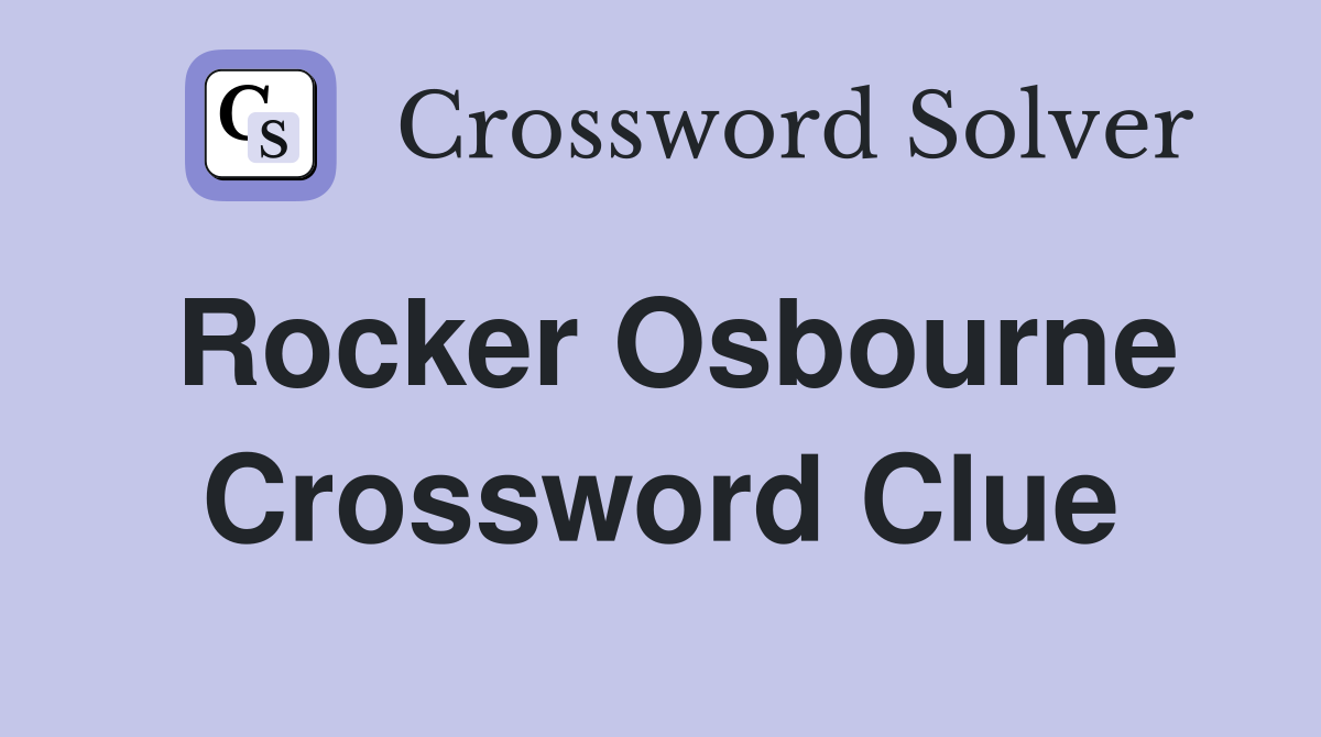 Rocker Osbourne Crossword Clue