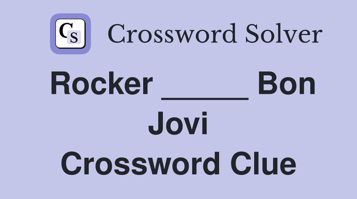 Rocker _____ Bon Jovi Crossword Clue