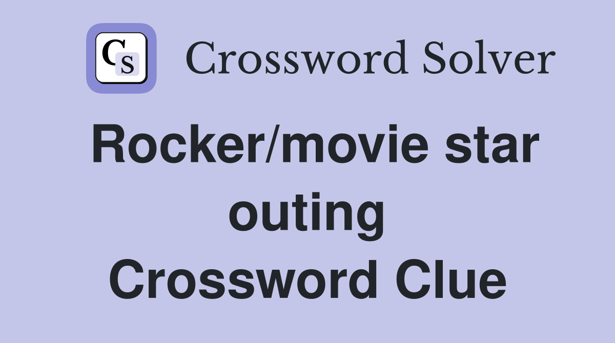 Rocker/movie star outing Crossword Clue