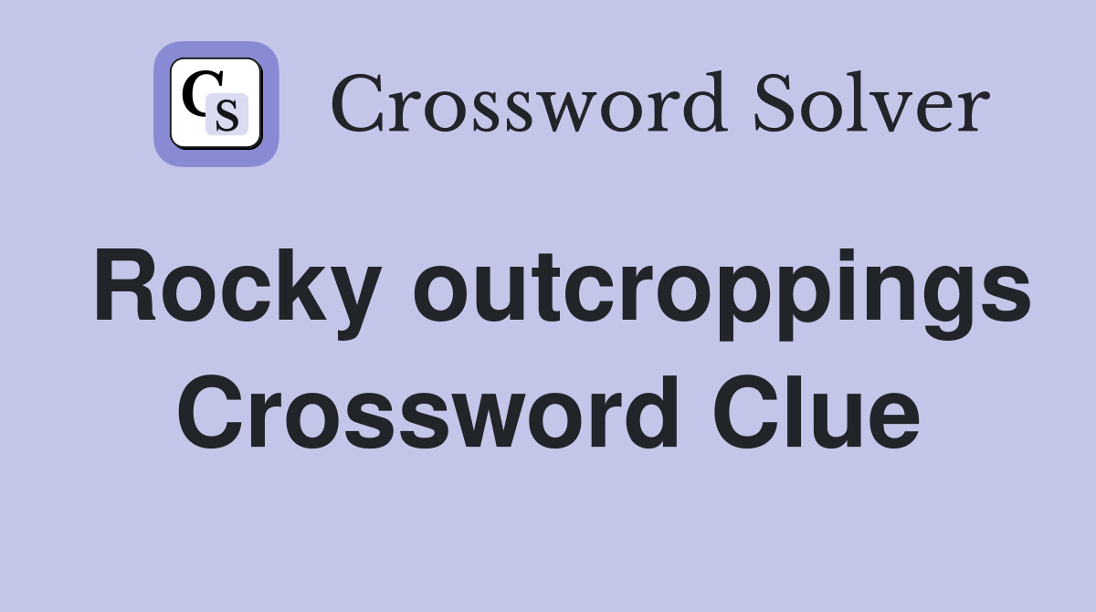 Rocky outcroppings Crossword Clue