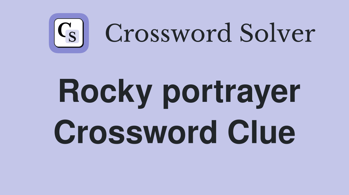 Rocky portrayer Crossword Clue
